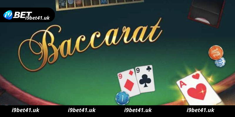 Giới thiệu loại Game siêu hot - Baccarat i9bet